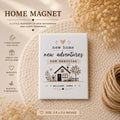 House-warming Fridge Magnet – New Adventures & Memories Gift – Moving House Present – Kitchen Decor – 2.5 x 3.5 Inches
